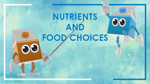Nutrients and food choices